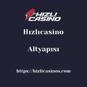 Hızlıcasino Altyapısı