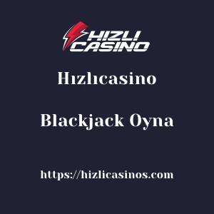 Hızlıcasino Blackjack Oyna
