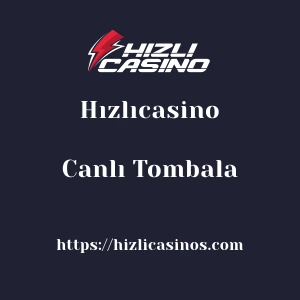 Hızlıcasino Canlı Tombala