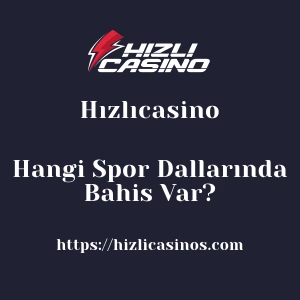 Hızlıcasino Hangi Spor Dallarında Bahis Var?