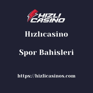 Hızlıcasino Spor Bahisleri