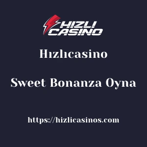 Hızlıcasino Sweet Bonanza Oyna